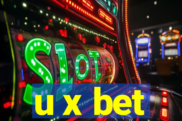 u x bet